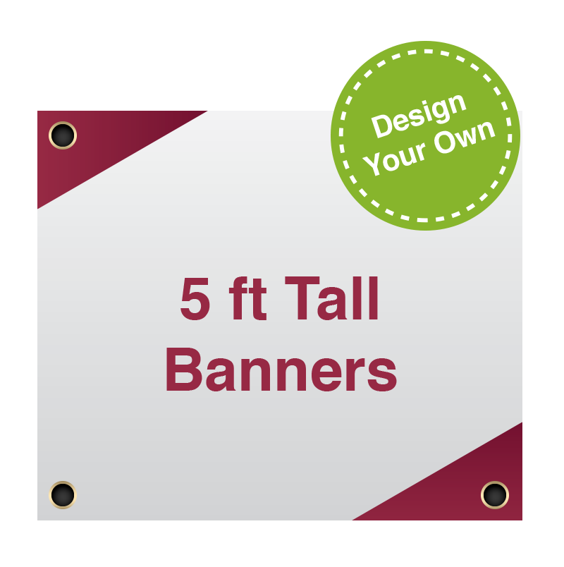 5 Foot Tall Banners