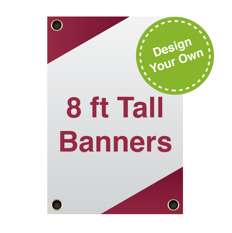 8 Foot Tall Banners