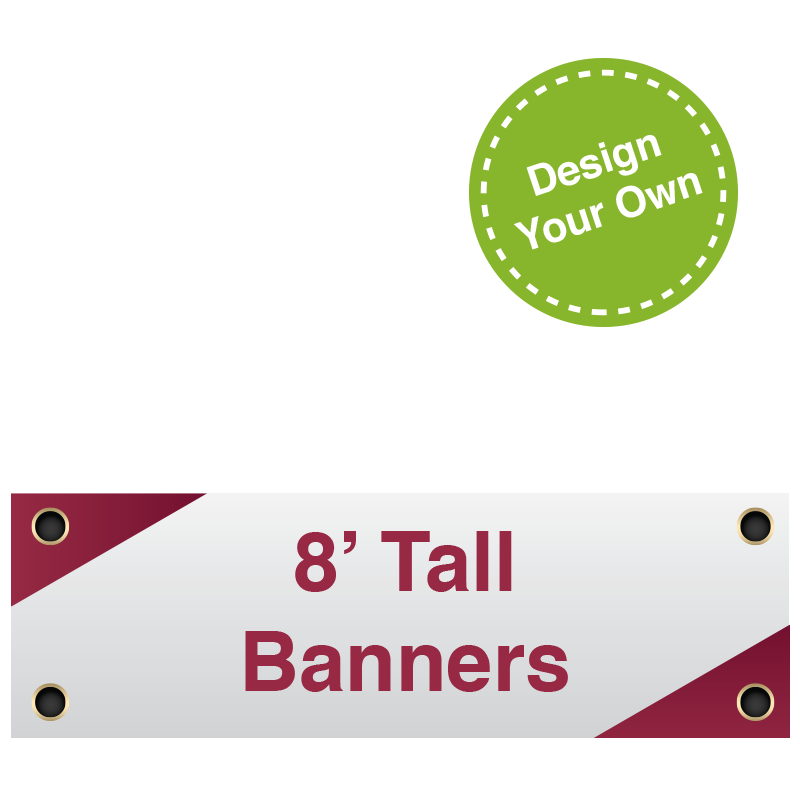 8 Foot Tall Banner